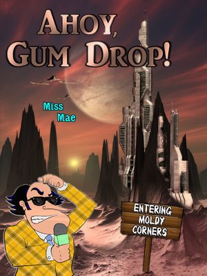 cover image of Ahoy, Gum Drop!